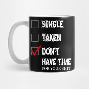 Don't have time for your shit! Mug